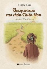 Quăng đời mình vào chốn thiền môn