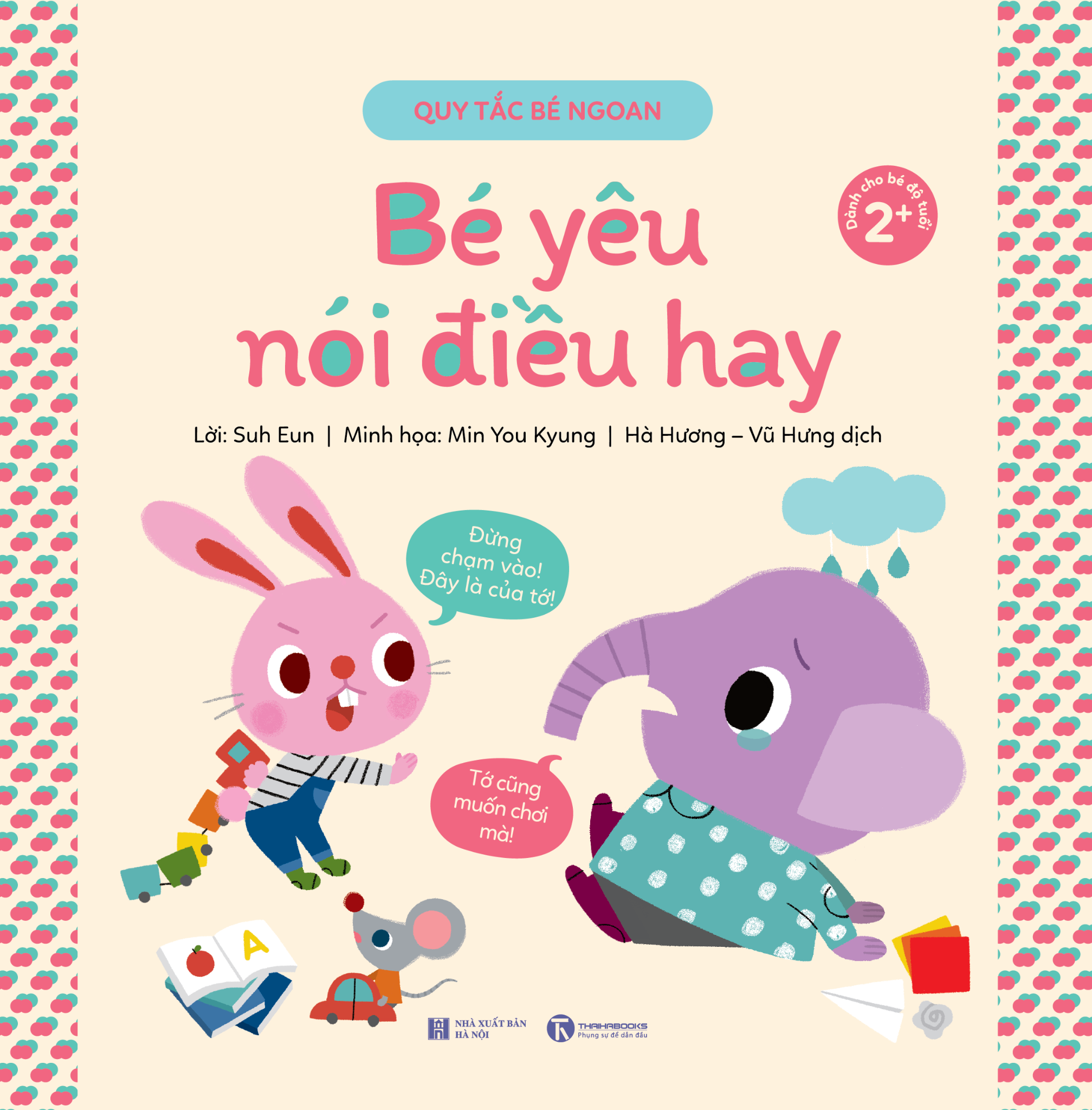 Quy tắc bé ngoan – Bé yêu nói điều hay – Nhà sách Thái Hà