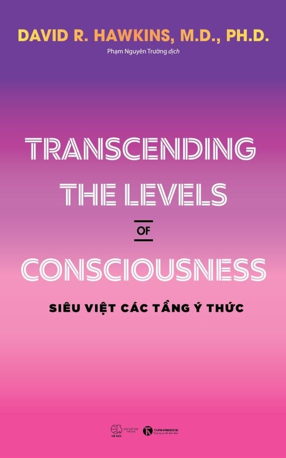 Transcending the levels of consciousness – Siêu việt các tầng ý thức
