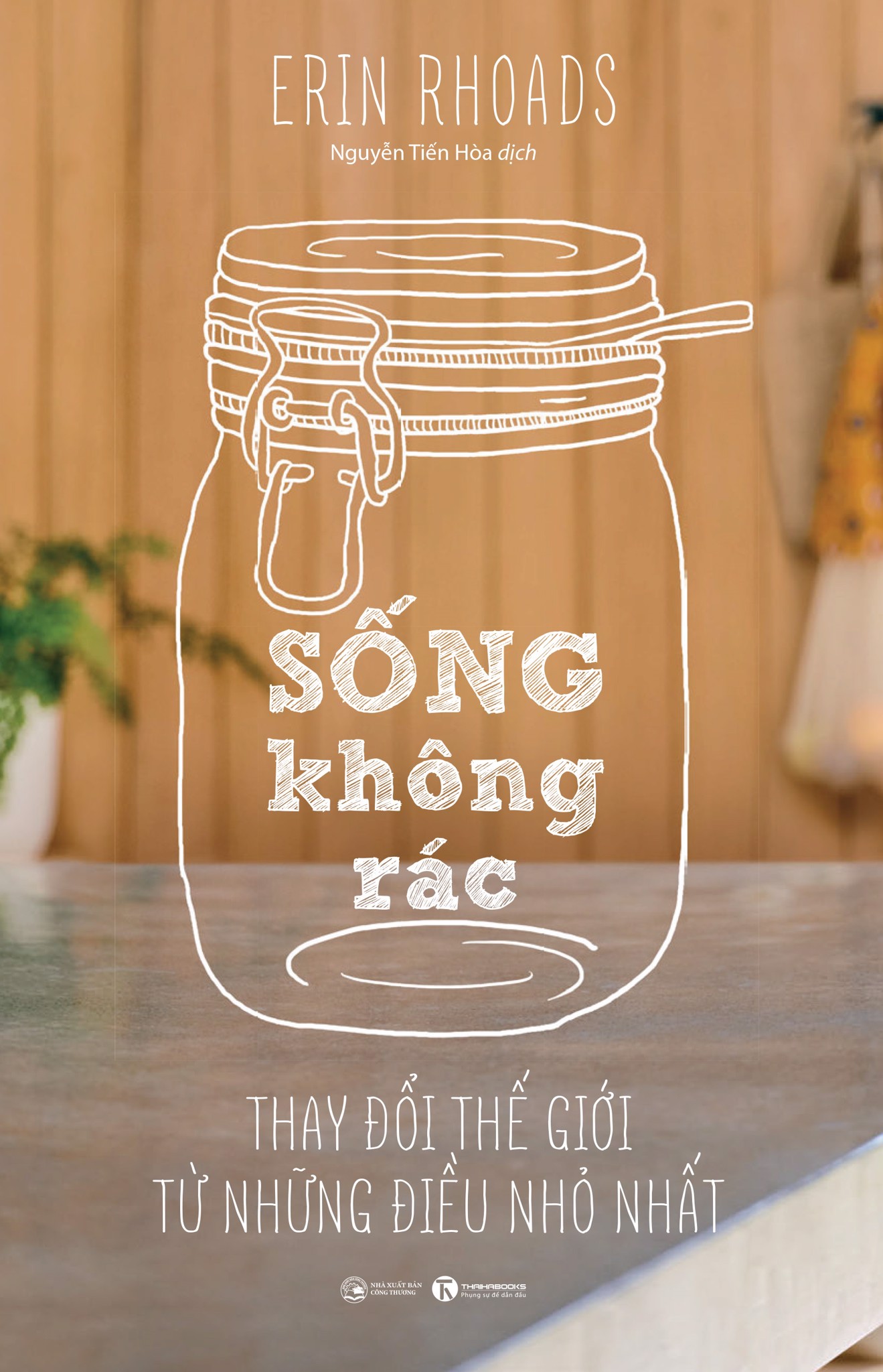 Sống không rác – Thay đổi thế giới từ những điều nhỏ nhất – Nhà sách Thái Hà