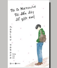 Tôi là Nietzsche, tôi đến đây để gặp em!