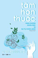 Tâm hơn thuốc - Minh chứng khoa học về sự tự chữa lành