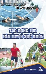 Tạo động lực rèn luyện sức khỏe