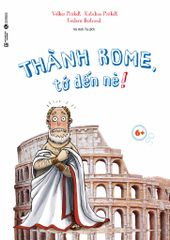 Thành Rome, tớ đến đây!