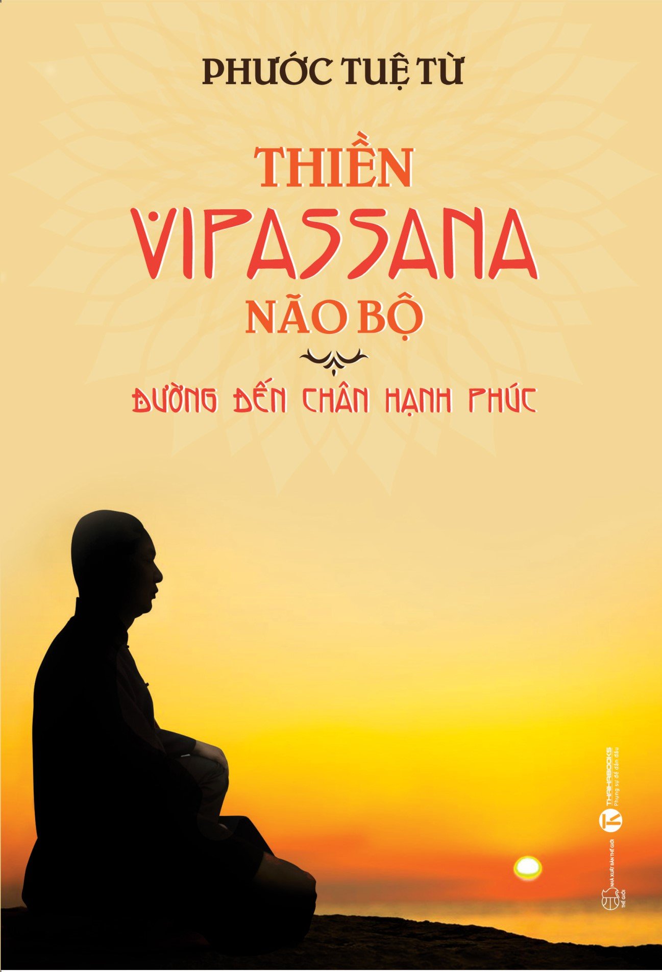 Thiền Vipassana não bộ: Đường đến chân hạnh phúc