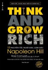 Think and grow rich – 13 nguyên tắc nghĩ giàu, làm giàu