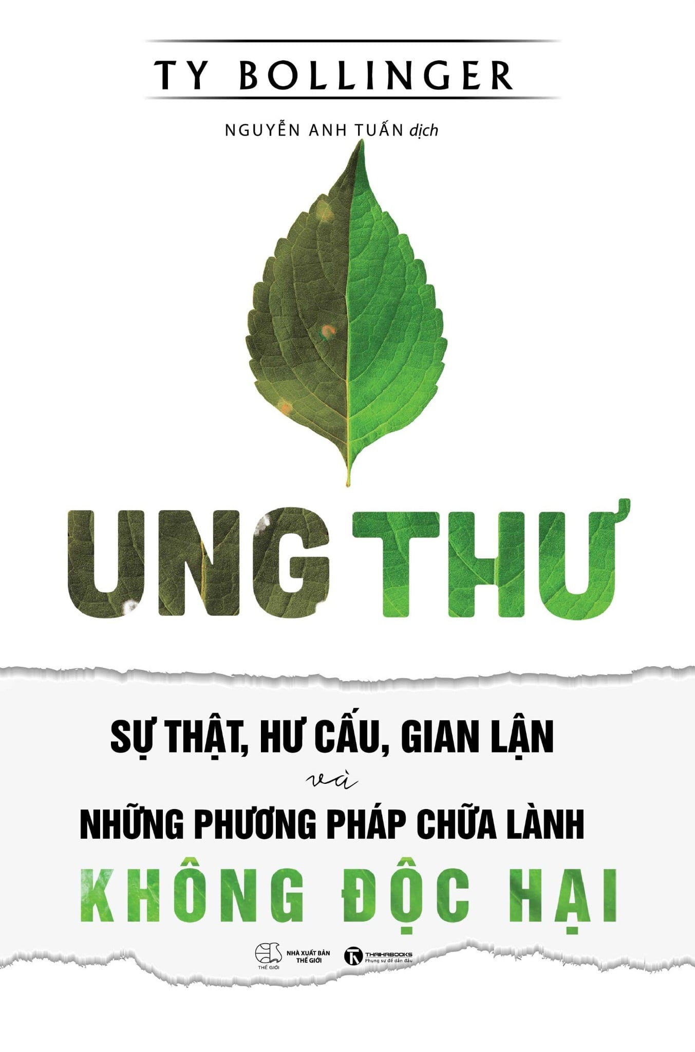 Ung thư – Sự thật, hư cấu và gian lận và Những phương pháp chữa bệnh không độc hại (TB 2025)