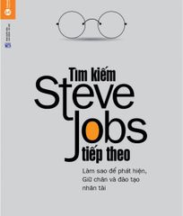 Tìm kiếm Steve Jobs tiếp theo