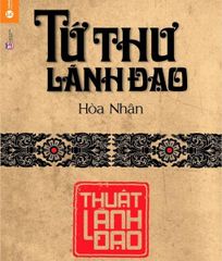 Tứ thư lãnh đạo: Thuật lãnh đạo (TB 2025)