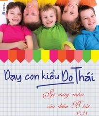 Dạy con kiểu Do Thái: Sự may mắn của điểm B trừ