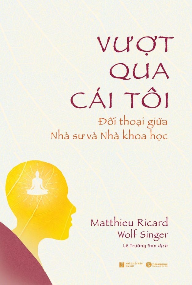 Vượt qua cái tôi: Đối thoại giữa nhà sư và nhà khoa học – Nhà sách Thái Hà