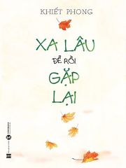 Xa lâu để rồi gặp lại