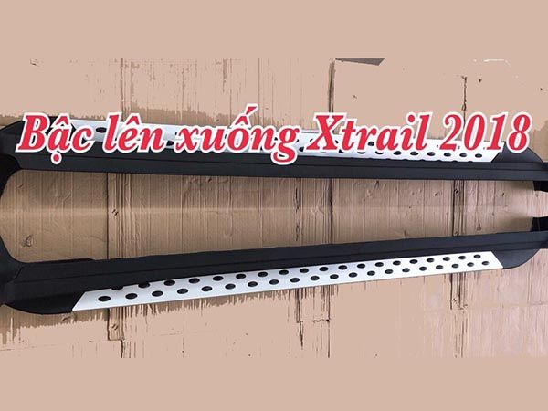 Bậc bệ bước chân lên xuống xe Xtrail 2018