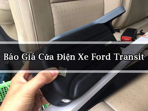 Báo Giá Cửa Điện Nga Xe Ford Transit