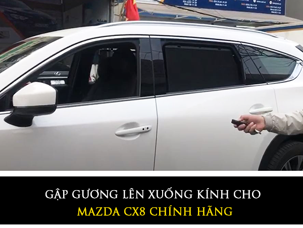 Lắp gập gương lên kính xe Mazda CX8