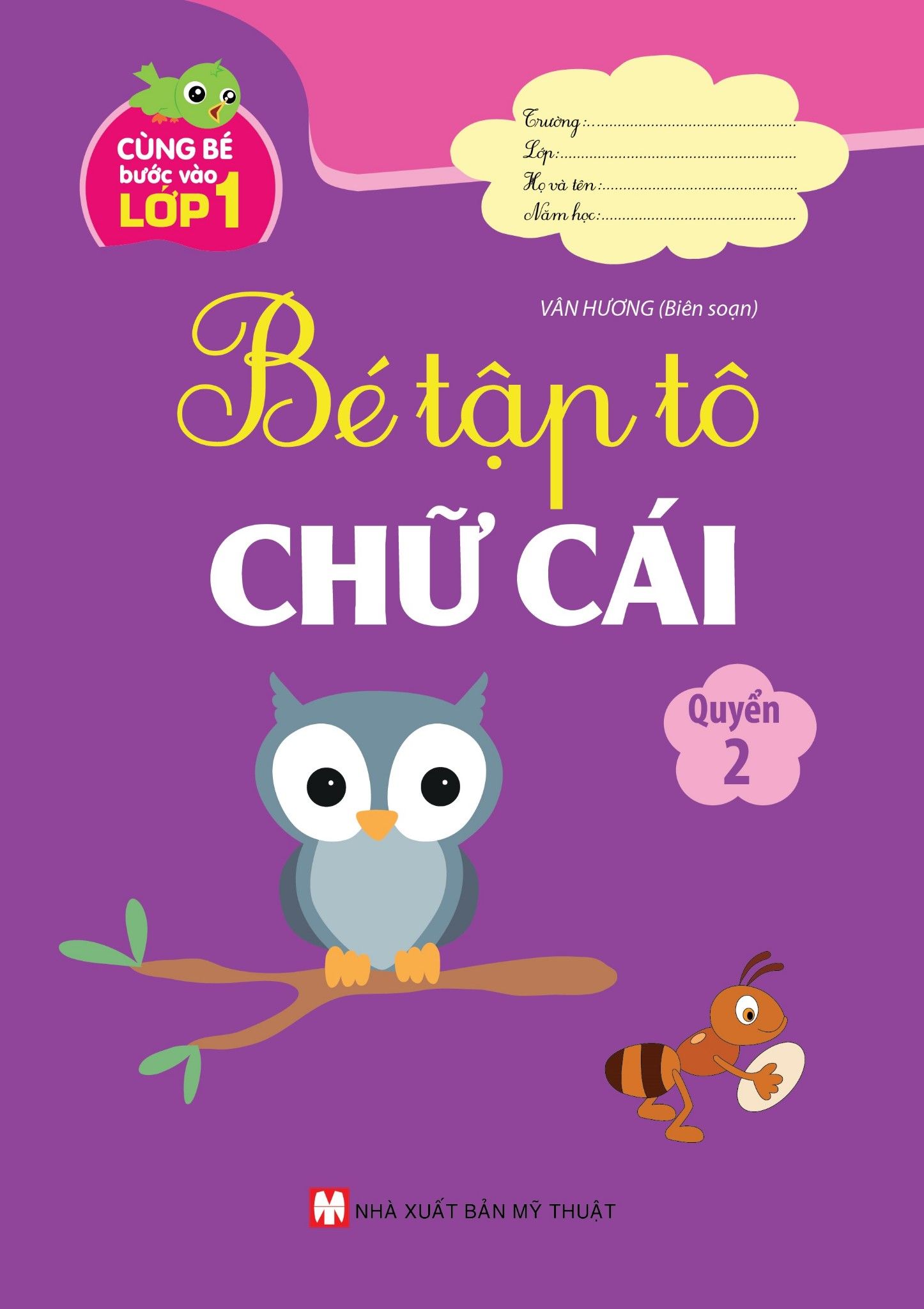 Cung Be Bước Vao Lớp 1 Be Tập To Chữ Cai Quyển 2 Nha Sach Tan Việt