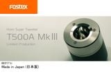  Siêu tép kèn Fostex T500A MK3 (limited edition) 