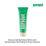Sữa rửa mặt tẩy tế bào chết trà xanh Zeroset Green Tea Peeling To Foam Cleanser 120g