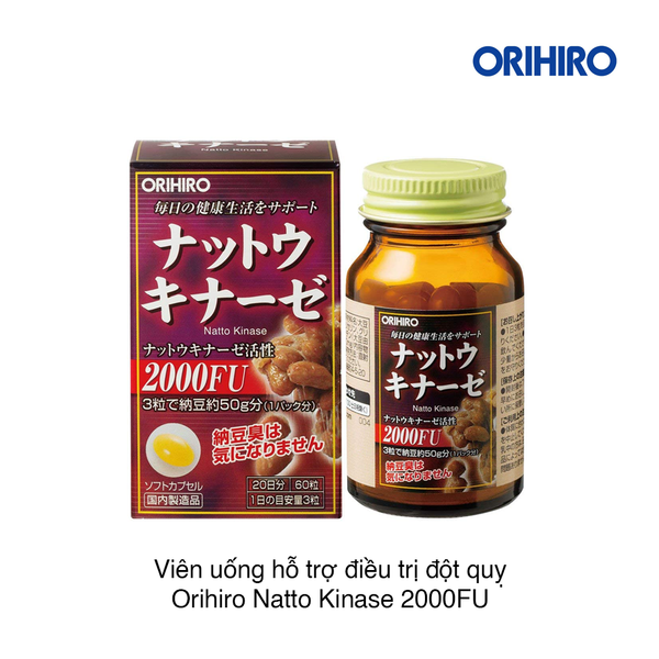 VIÊN UỐNG HỖ TRỢ ĐIỀU TRỊ ĐỘT QUỴ ORIHIRO NATTO KINASE 2000FU