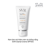 KEM LÀM MỜ THÂM NÁM VÀ CHỐNG NẮNG SVR CLAIRIAL CREME SPF50+