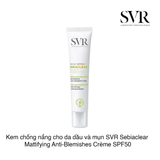 Kem chống nắng dành cho da dầu và mụn SVR Sebiaclear Mattifying Anti-Blemishes Crème SPF50 40ml (Hộp)