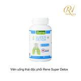 Viên uống thải độc phổi Rene Super Detox (40 viên)