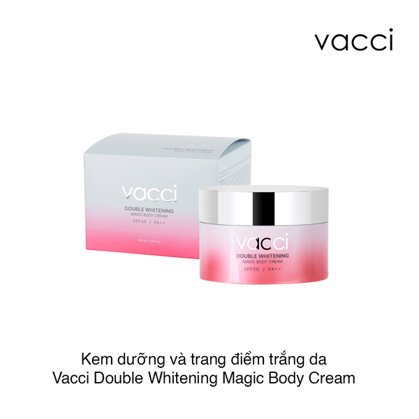 Kem dưỡng trắng & nâng tone da Vacci Double Whitening Magic Body Cream