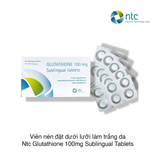 Viên nén đặt dưới lưỡi làm trắng da Ntc Glutathione 100mg Sublingual Tablets (30 viên x 13.5)