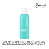 Dung dịch cân bằng và tẩy tế bào chết Emmie Daily Glow Exfoliating Solutions Toner 5% PHA/Nano AHA 230ml