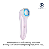 Máy điện di tinh chất đa năng nâng cơ và trẻ hóa da NanoTime Beauty Skin Ultrasonic Importing Instrument F65U