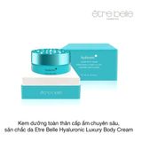 Kem dưỡng toàn thân cấp ẩm chuyên sâu, săn chắc da Etre Belle Hyaluronic Luxury Body Cream 100ml