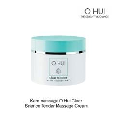 Kem massage O Hui Clear Science Tender Massage Cream 230ml
