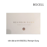 Viên đặt se khít BQCELL Revirgin Gung