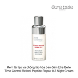 Kem tái tạo và chống lão hóa ban đêm Etre Belle Time Control Retinol Peptide Repair 0.3 Night Cream 30ml