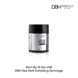 Kem tẩy tế bào chết DBH Sea Herb Exfoliating Gommage