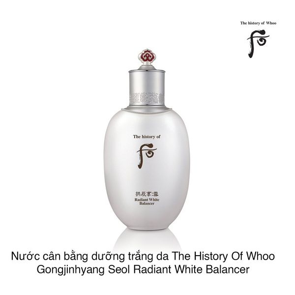 Nước cân bằng dưỡng trắng da The History Of Whoo Gongjinhyang Seol Radiant White Balancer 150ml