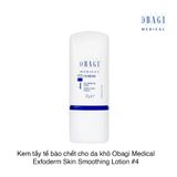 Kem tẩy tế bào chết cho da khô Obagi Medical Exfoderm Skin Smoothing Lotion #4