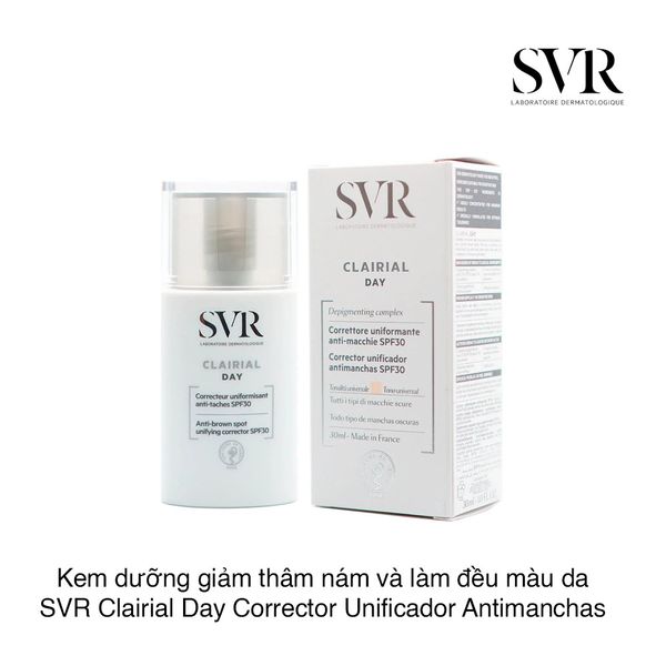 Kem dưỡng giảm thâm nám và làm đều màu da SVR Clairial Day Corrector Unificador Antimanchas SPF30 30ml