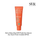 Kem chống nắng SVR Fluide Sun Secure Dry Touch Finish Invisible SPF50 50ml