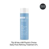 TINH CHẤT ĐIỀU TRỊ SE KHÍT LỖ CHÂN LÔNG PAULA’S CHOICE RESIST DAILY PORE-REFINING TREATMENT 2% BHA