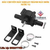 Đầu chuyển máy khoan thành máy bơm nước, hút nước V2