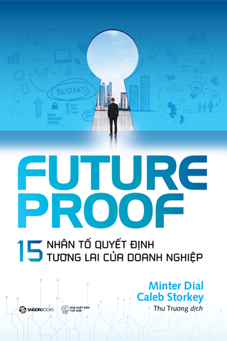 FUTUREPROOF - 15 nhân tố quyết định tương lai của doanh nghiệp