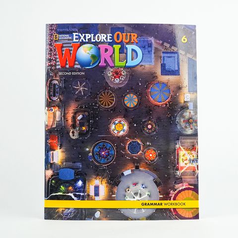 EXPLORE OUR WORLD 2E 6 GRAMMARWORKBOOK