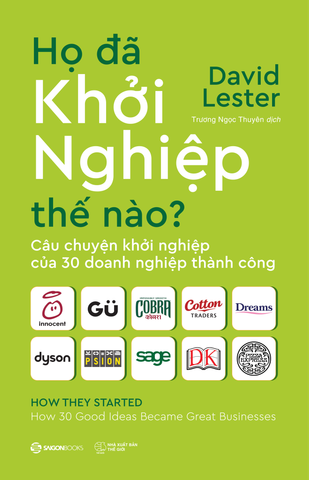 Họ đã khởi nghiệp thế nào?