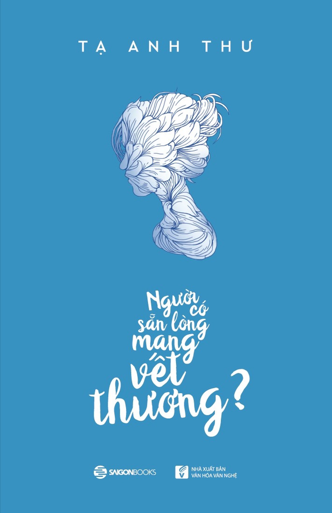 Người có sẵn lòng mang vết thương?