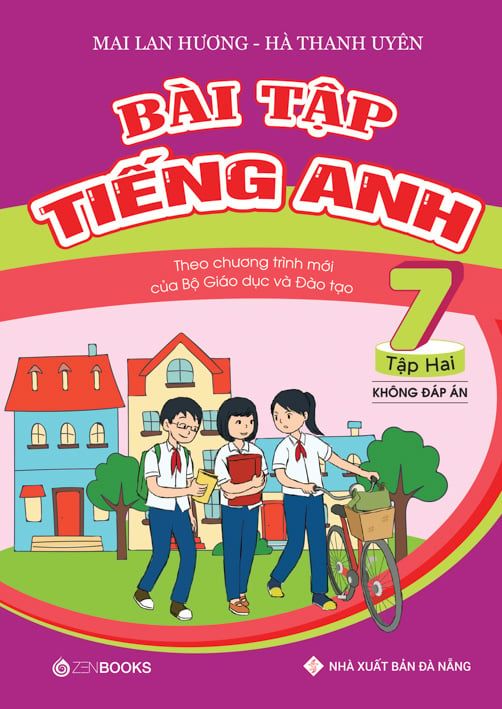 Bài tập Tiếng Anh 7 Tập 2 (Không đáp án - Chương trình mới của Bộ GD&ĐT)
