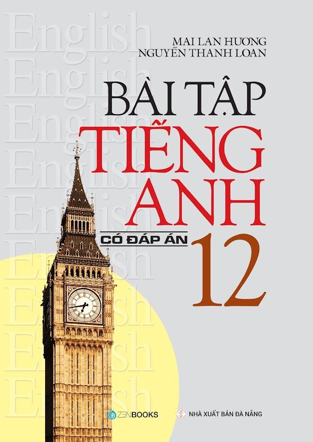 Bài tập Tiếng Anh 12 (Có đáp án)