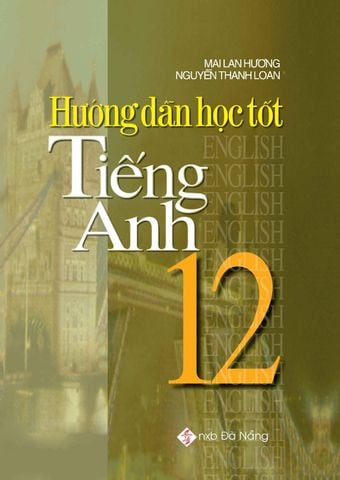 Hướng dẫn học tốt Tiếng Anh 12