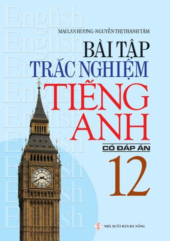 Trắc Nghiệm Tiếng Anh 12 (Có đáp án)