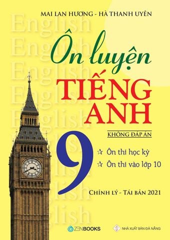 Ôn Luyện Tiếng Anh 9 ( Không đáp án) - Chỉnh lý TB 2021